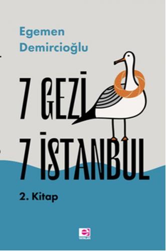 7 Gezi 7 İstanbul 2. Kitap - Egemen Demircioğlu - E Yayınları