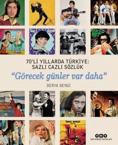 70'li Yıllarda Türkiye: Sazlı Cazlı Sözlük (Ciltli) - Derya Bengi - Ya