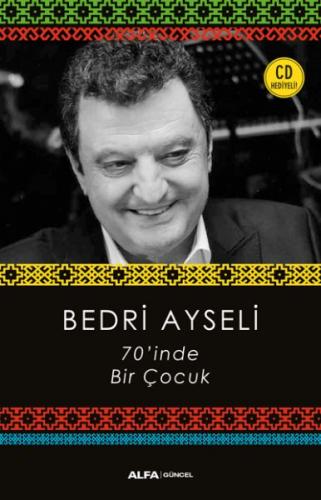 70'inde Bir Çocuk (CD Hediyeli) - Bedri Ayseli - Alfa Yayınları