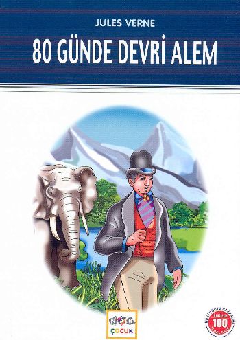 80 Günde Devri Alem (Milli Eğitim Bakanlığı İlköğretim 100 Temel Eser)