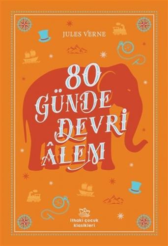 80 Günde Devri Alem - Jules Verne - İthaki Çocuk Yayınları