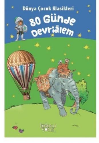 80 Günde Devrialem - Dünya Çocuk Klasikleri - Jules Verne - Koloni Çoc