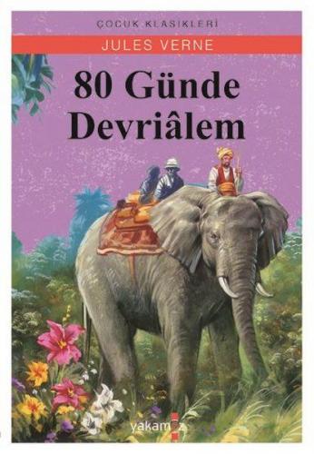 80 Günde Devrialem - Jules Verne - Yakamoz Yayınevi