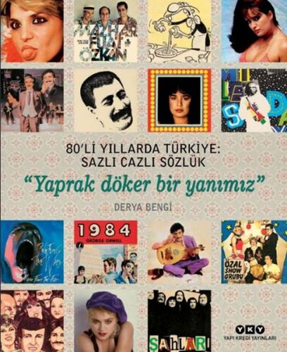 80'li Yıllarda Türkiye: Sazlı Cazlı Sözlük (Ciltli) - Derya Bengi - Ya