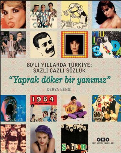 80'li Yıllarda Türkiye: Sazlı Cazlı Sözlük - Derya Bengi - Yapı Kredi 
