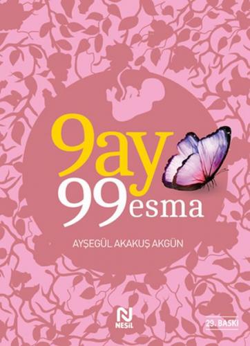 9 Ay 99 Esma - Ayşegül Akakuş Akgün - Nesil Yayınları