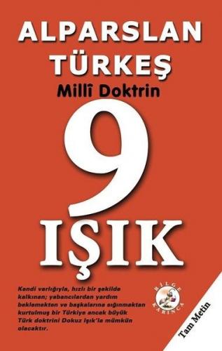 9 Işık - Milli Doktrin - Alparslan Türkeş - Bilge Karınca Yayınları
