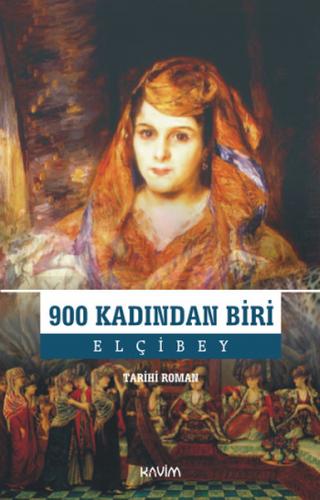 900 Kadından Biri - Elçibey - Kavim Yayıncılık