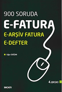 900 Soruda E-Fatura / E-Arşiv Fatura / E-Defter - Uğur Doğan - Seçkin 