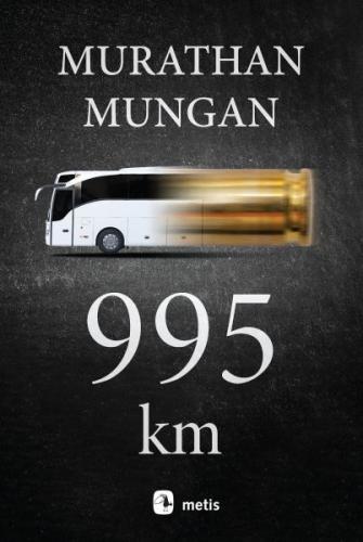 995 km - Murathan Mungan - Metis Yayınları
