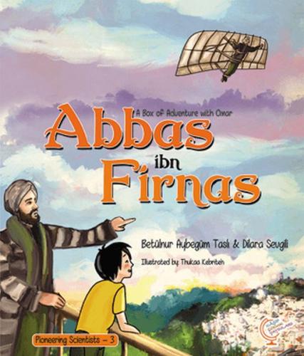 A Box of Adventure with Omar: Abbas ibn Firnas - Dilara Sevgili - Kaşi