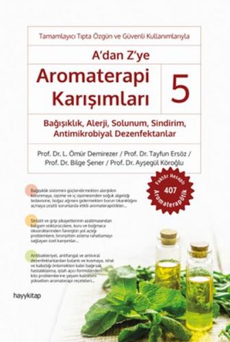 A’dan Z’ye Aromaterapi Karışımları – 5 - Prof. Dr. L. Ömür Demirezer -