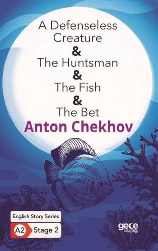 A Defenseless Creature - The Huntsman - The Fish - The Bet - İngilizce