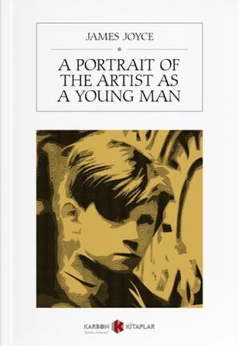 A Portrait Of The Artist As A Young Man - James Joyce - Karbon Kitapla