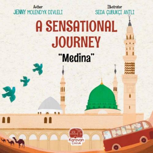A Sensational Journey “Medina'' - Jenny Molendyk Divleli - Karavan Çoc