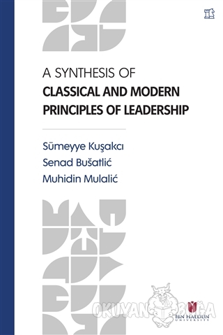 A Synthesis Of Classical and Modern Principles Of Leadership - Sümeyye
