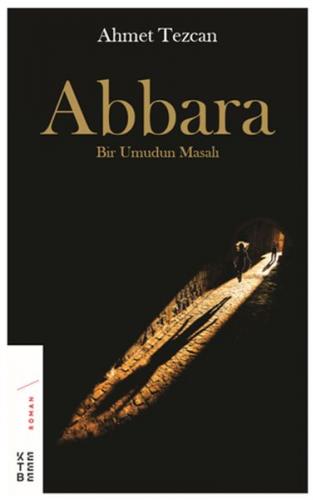 Abbara - Ahmet Tezcan - Ketebe Yayınları
