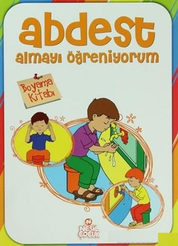 Abdest Almayı Öğreniyorum - Kolektif - Nesil Çocuk Yayınları