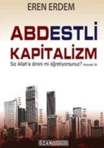 Abdestli Kapitalizm - Eren Erdem - Ozan Yayıncılık
