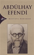 Abdülhay Efendi - Mustafa Özdamar - Kırk Kandil Yayınları