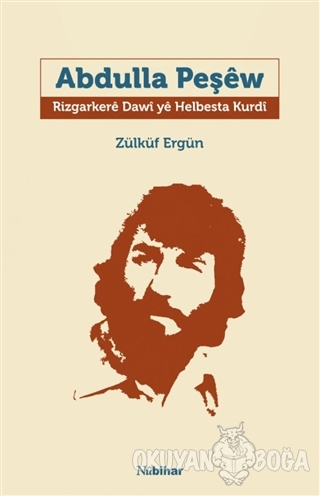 Abdulla Peşew - Zülküf Ergün - Nubihar Yayınları