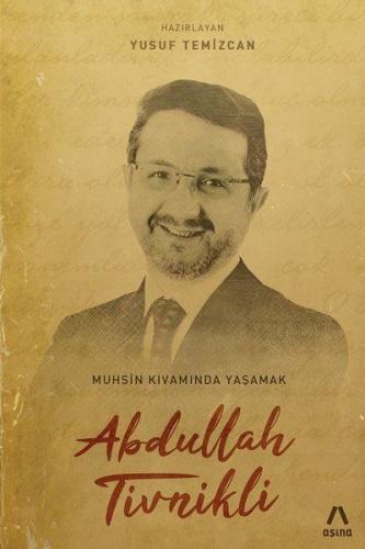 Abdullah Tivinikli (Ciltli) - Yusuf Temizcan - Aşina Yayınları
