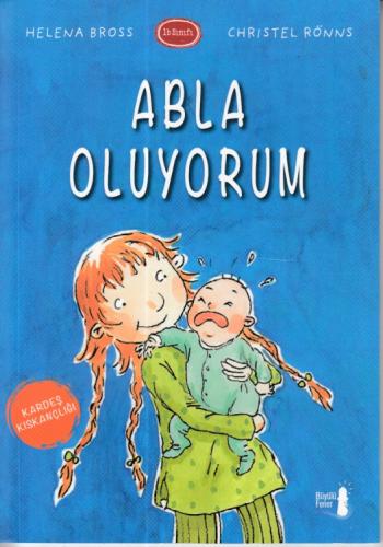 Abla Oluyorum - Helena Bross - Büyülü Fener Yayınları