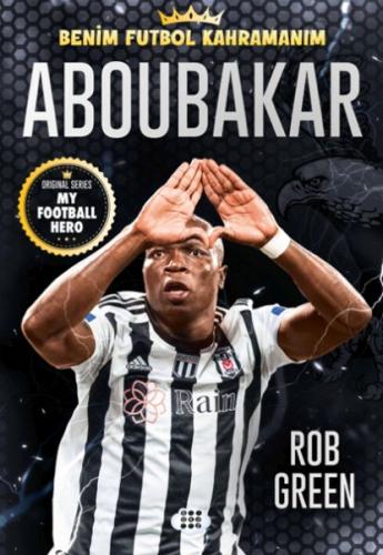 Aboubakar – Benim Futbol Kahramanım - Rob Green - Dokuz Yayınları