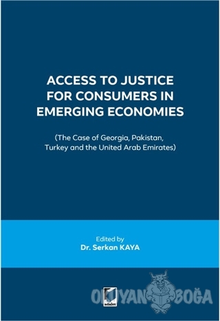 Access to Justice for Consumers in Emerging Economies - Serkan Kaya - 