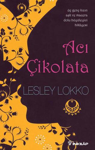 Acı Çikolata - Lesley Lokko - İnkılap Kitabevi