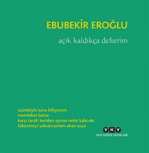 Açık Kaldıkça Defterim - Ebubekir Eroğlu - Yapı Kredi Yayınları