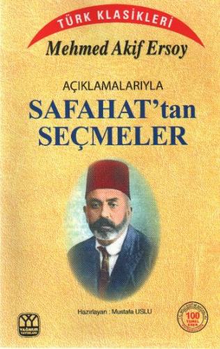 Açıklamalarıyla Safahat'tan Seçmeler - Mehmed Akif Ersoy - Irmak Yayın