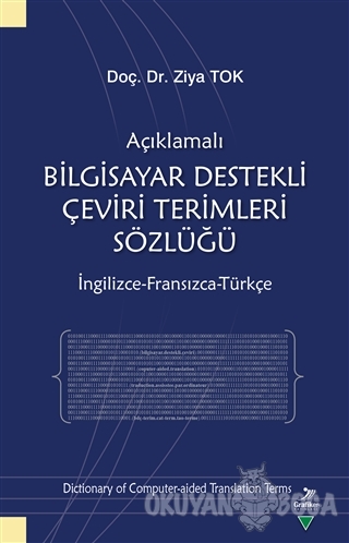 Açıklamalı Bilgisayar Destekli Çeviri Terimleri Sözlüğü - Ziya Tok - G