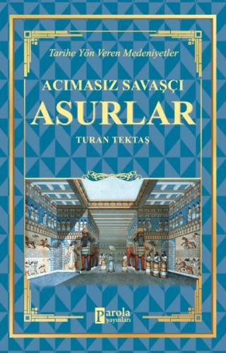 Acımasız Savaşçı - Asurlar - Turan Tektaş - Parola Yayınları