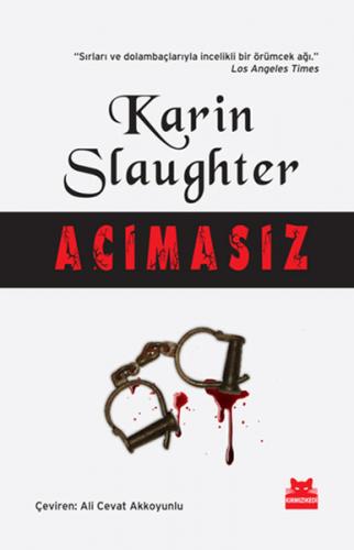 Acımasız - Karin Slaughter - Kırmızı Kedi Yayınevi