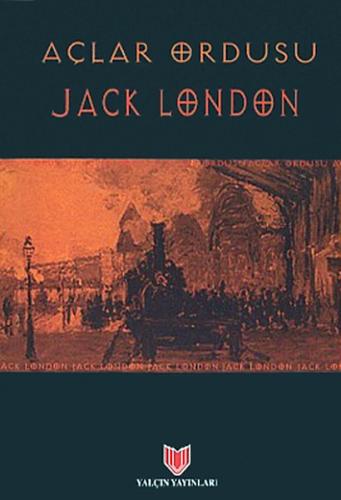 Açlar Ordusu - Jack London - Yalçın Yayınları
