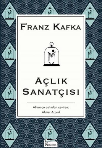 Açlık Sanatçısı (Bez Ciltli) - Franz Kafka - Koridor Yayıncılık