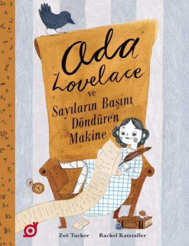 Ada Lovelace ve Sayıların Başını Döndüren Makine - Zoe Tucker - Koç Ün