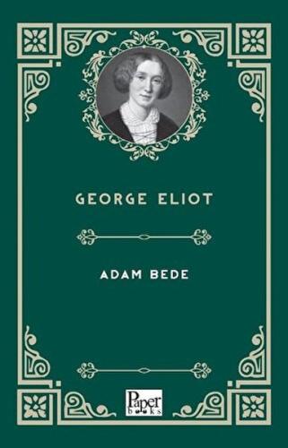 Adam Bede     - George Eliot - Paper Books