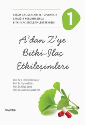 A'dan Z'ye Bitki - İlaç Etkileşimleri - 1 - Prof. Dr. L. Ömür Demireze