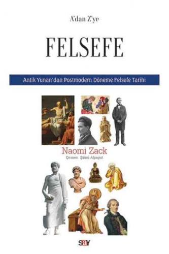 A'dan Z'ye Felsefe - Naomi Zack - Say Yayınları