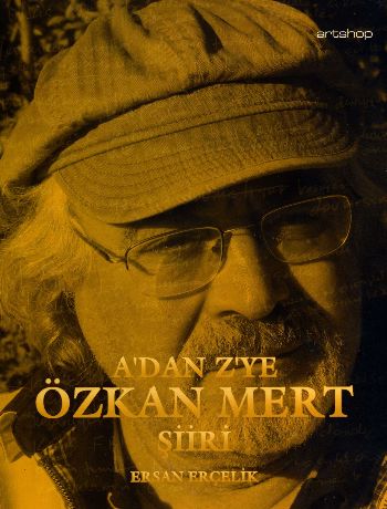 A'dan Z'ye Özkan Mert Şiiri - Ersan Erçelik - Artshop Yayıncılık