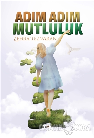 Adım Adım Mutluluk - Zehra Tezvaran - Tilki Kitap