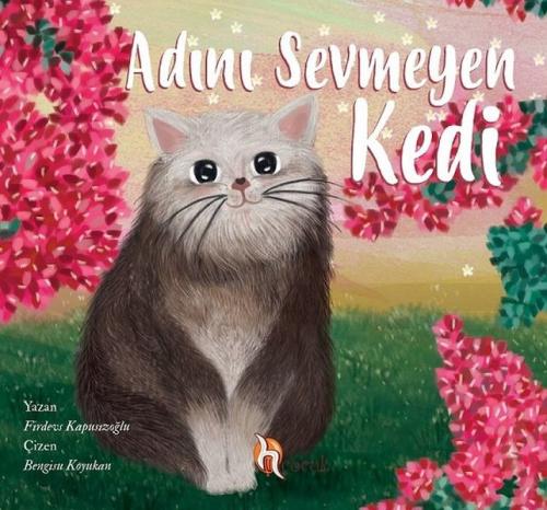 Adını Sevmeyen Kedi - Firdevs Kapusızoğlu - H Yayınları