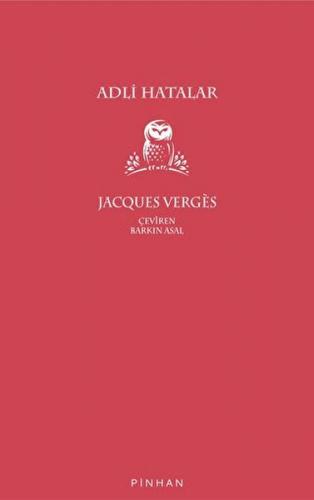 Adli Hatalar - Jacques Verges - Pinhan Yayıncılık
