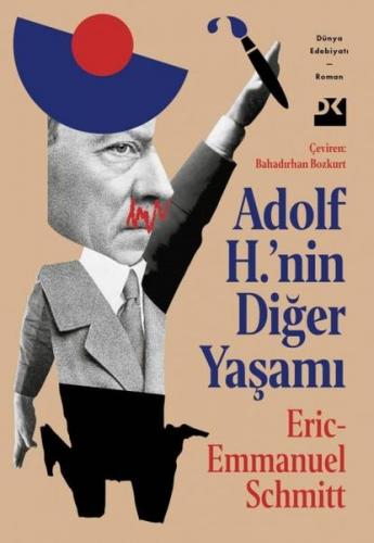 Adolf H.'nin Diğer Yaşamı - Eric-Emmanuel Schmitt - Doğan Kitap