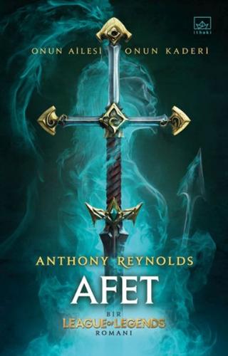 Afet: Bir League of Legends Romanı - Anthony Reynolds - İthaki Yayınla