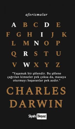 Aforizmalar - Charles Darwin - Charles Darwin - Siyah Beyaz Yayınları