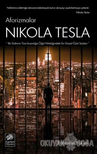 Aforizmalar Nikola Tesla - Fahrettin Yüksel - Egemen Yayınları