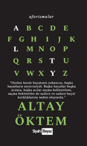 Aforizmalar - Altay Öktem - Siyah Beyaz Yayınları